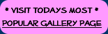 Visit Todays Most Popular Gallery Page